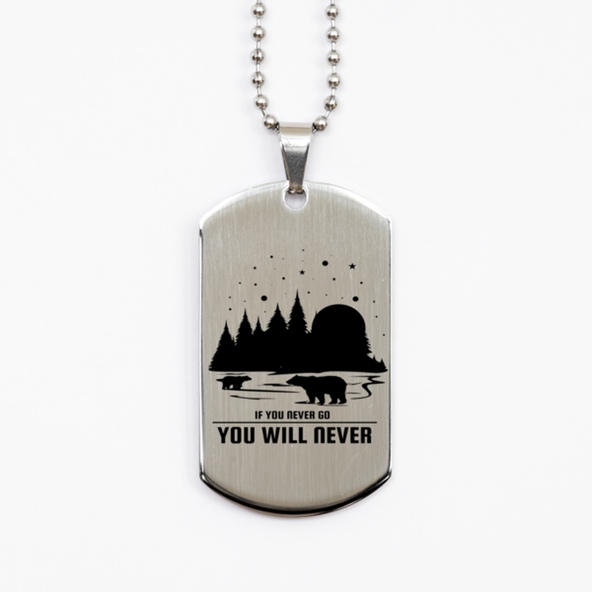 If You Never Go, Silver Dog Tag. Model 60067