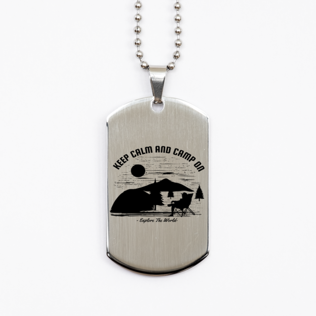 Keep Calm and Camp On, Silver Dog Tag. Model 60067