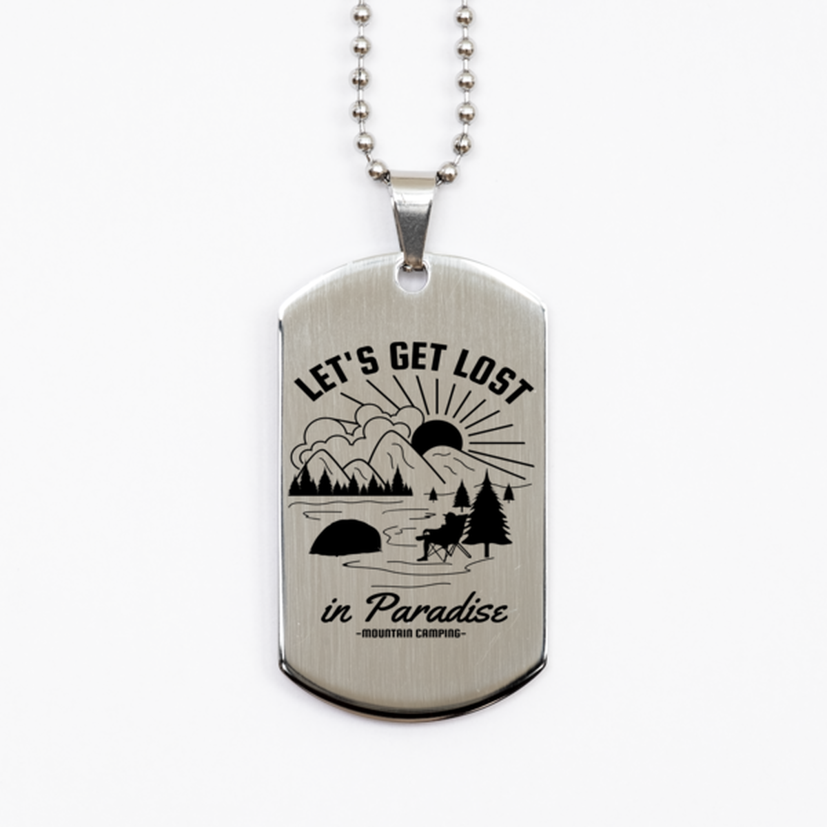 Lets Get Lost In Paradise, Silver Dog Tag. Model 60067