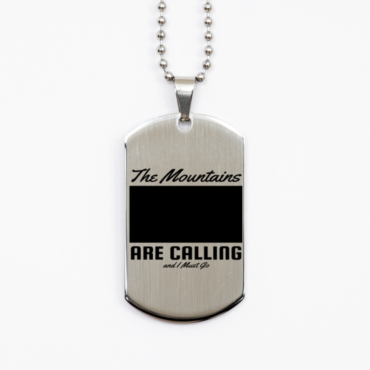 The Mountains are Calling, Silver Dog Tag. Model 60067