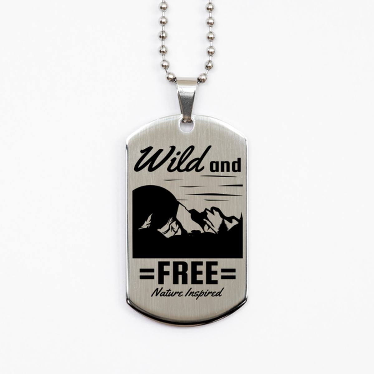 Wild and Free, Silver Dog Tag. Model 60067