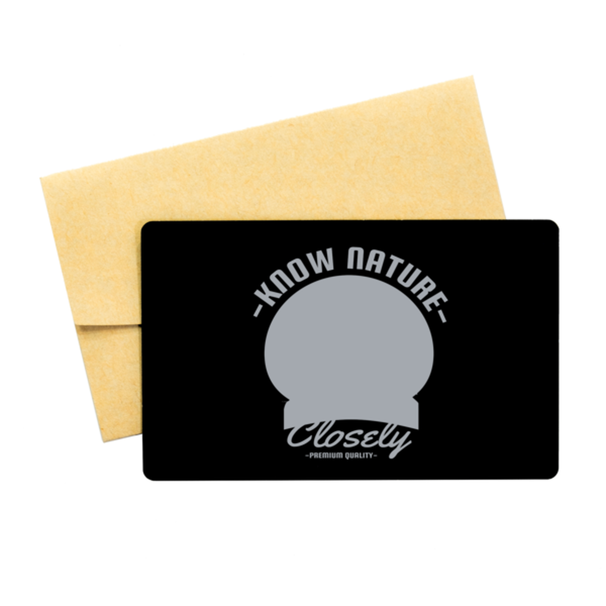 Know Nature Closely, Black Aluminum Card. Model 60070