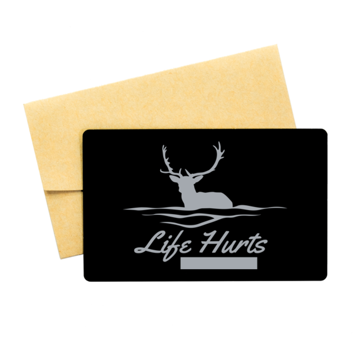 Life Hurts Nature Heals, Black Aluminum Card. Model 60070