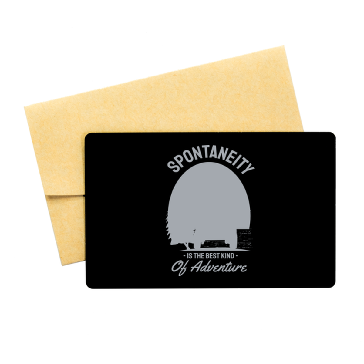 Spontaneity is the Best Kind, Black Aluminum Card. Model 60070