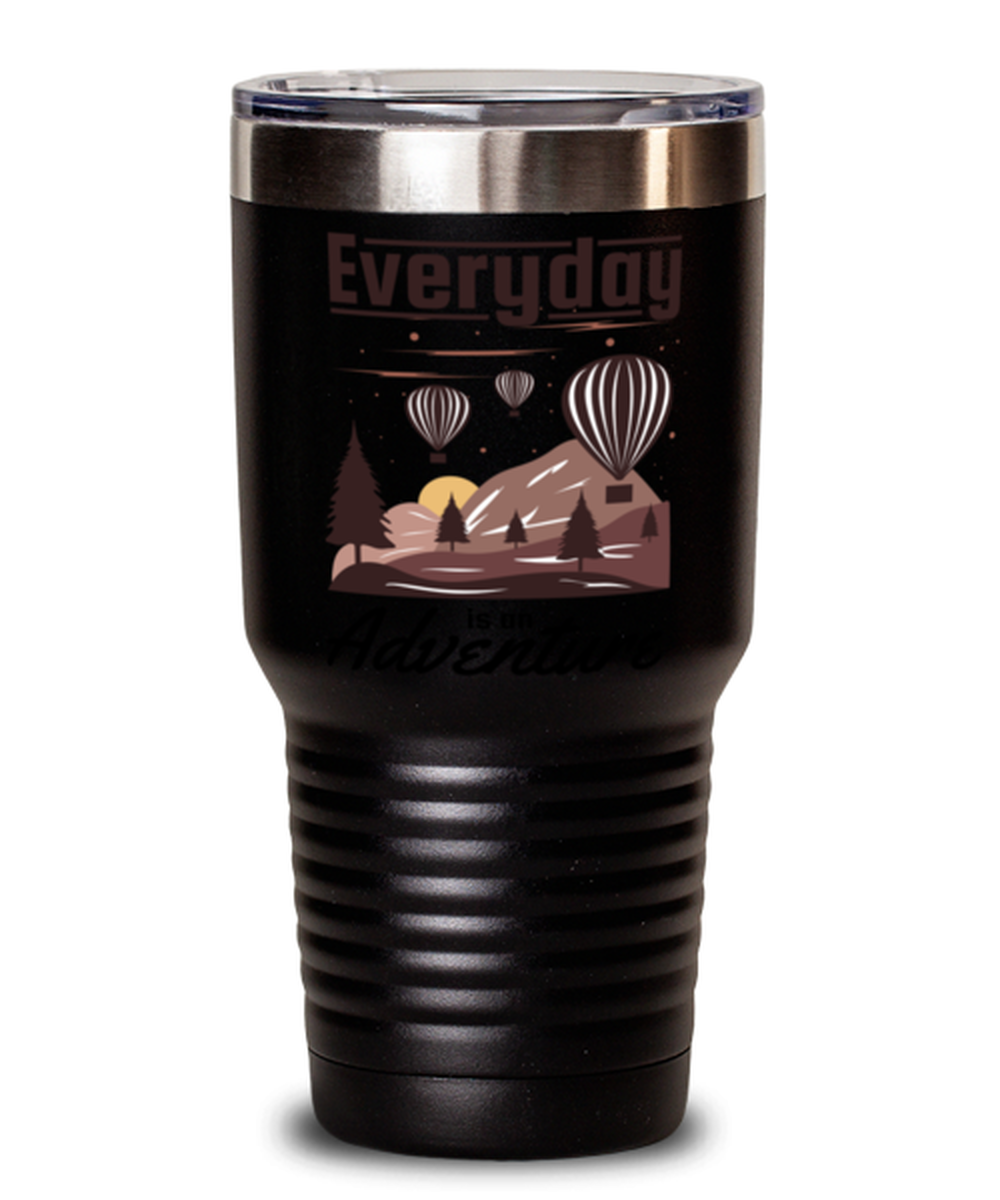 Every Day is an Adventure, black Tumbler 30oz. Model 60071