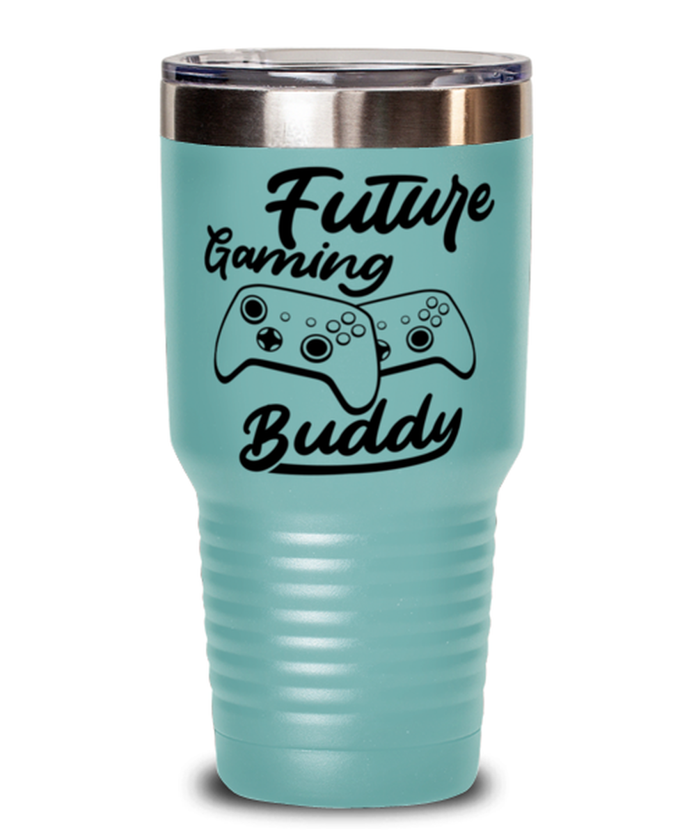 Future gaming buddy , teal Tumbler 30oz. Model 60075