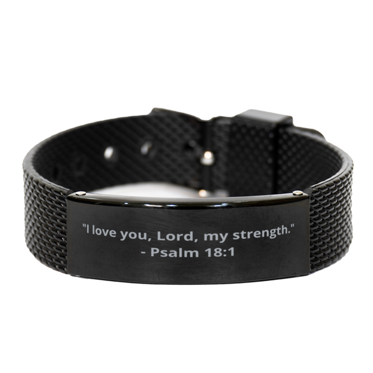 "I love you, Lord, my strength." - Psalm 18:1, Black Shark Mesh Bracelet. Model 600101