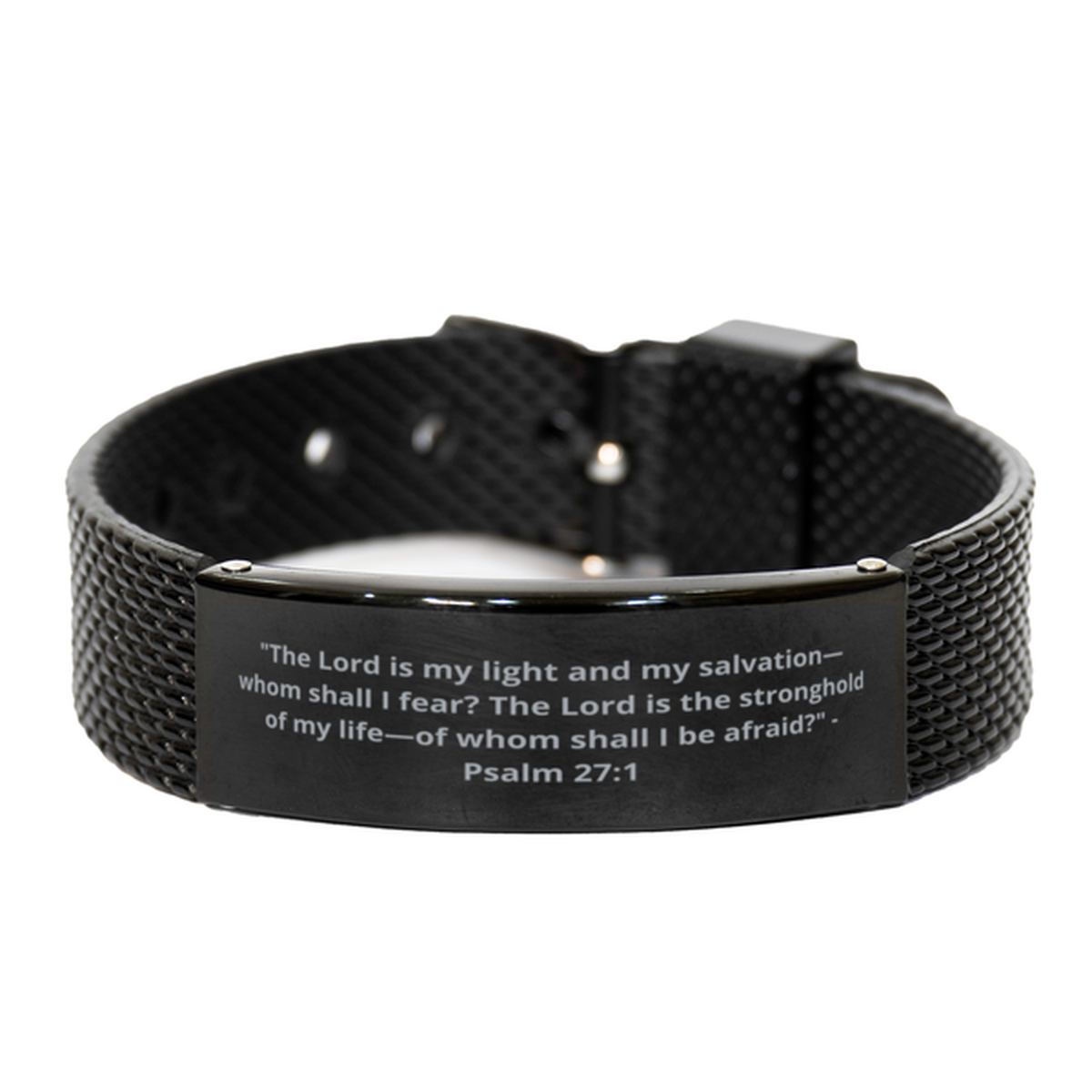 "The Lord is my light and my salvation-whom shall I fear? The Lord is the stronghold of my life-of whom shall I be afraid?" - Psalm 27:1, Black Shark Mesh Bracelet. Model 600101