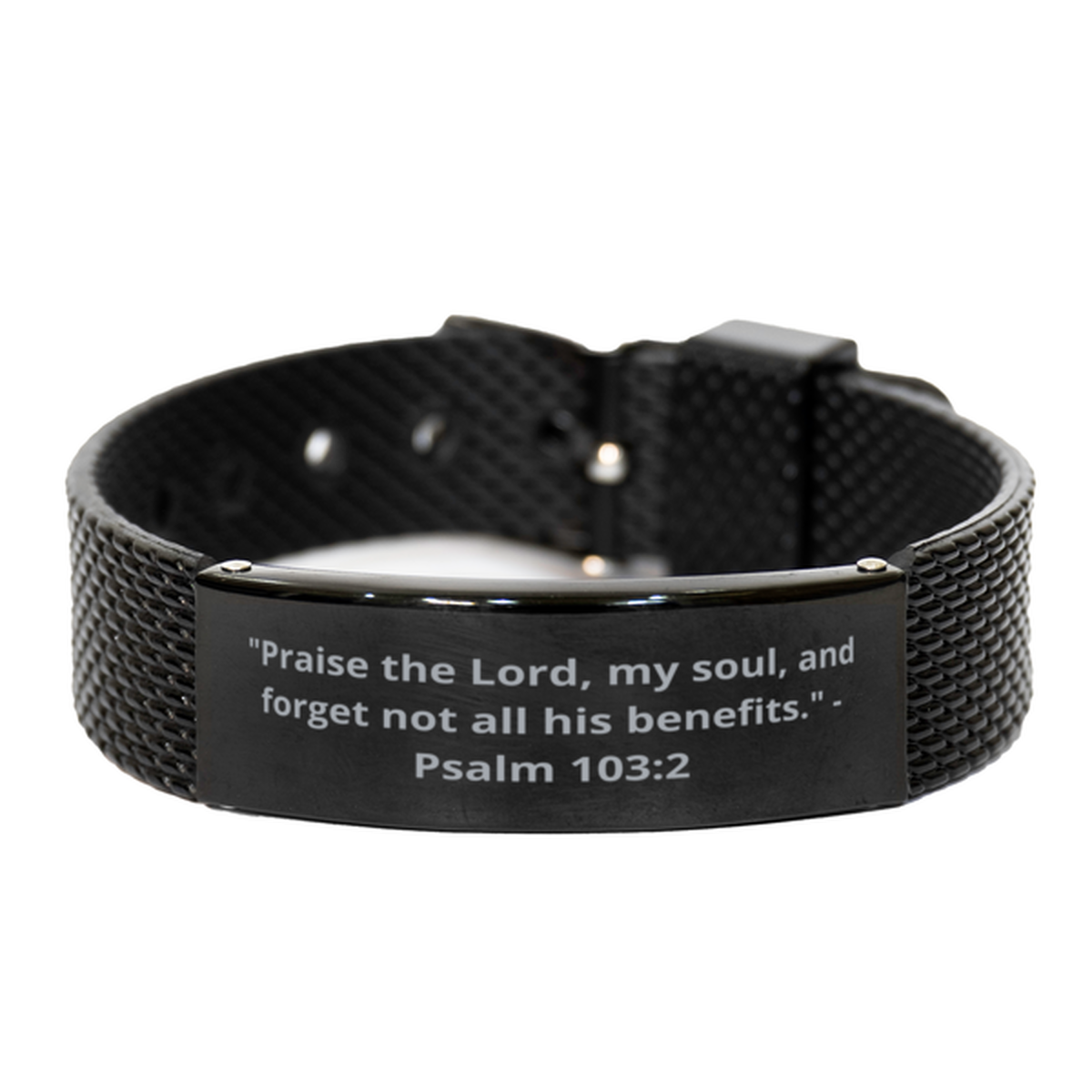 "Praise the Lord, my soul, and forget not all his benefits." - Psalm 103:2, Black Shark Mesh Bracelet. Model 600101