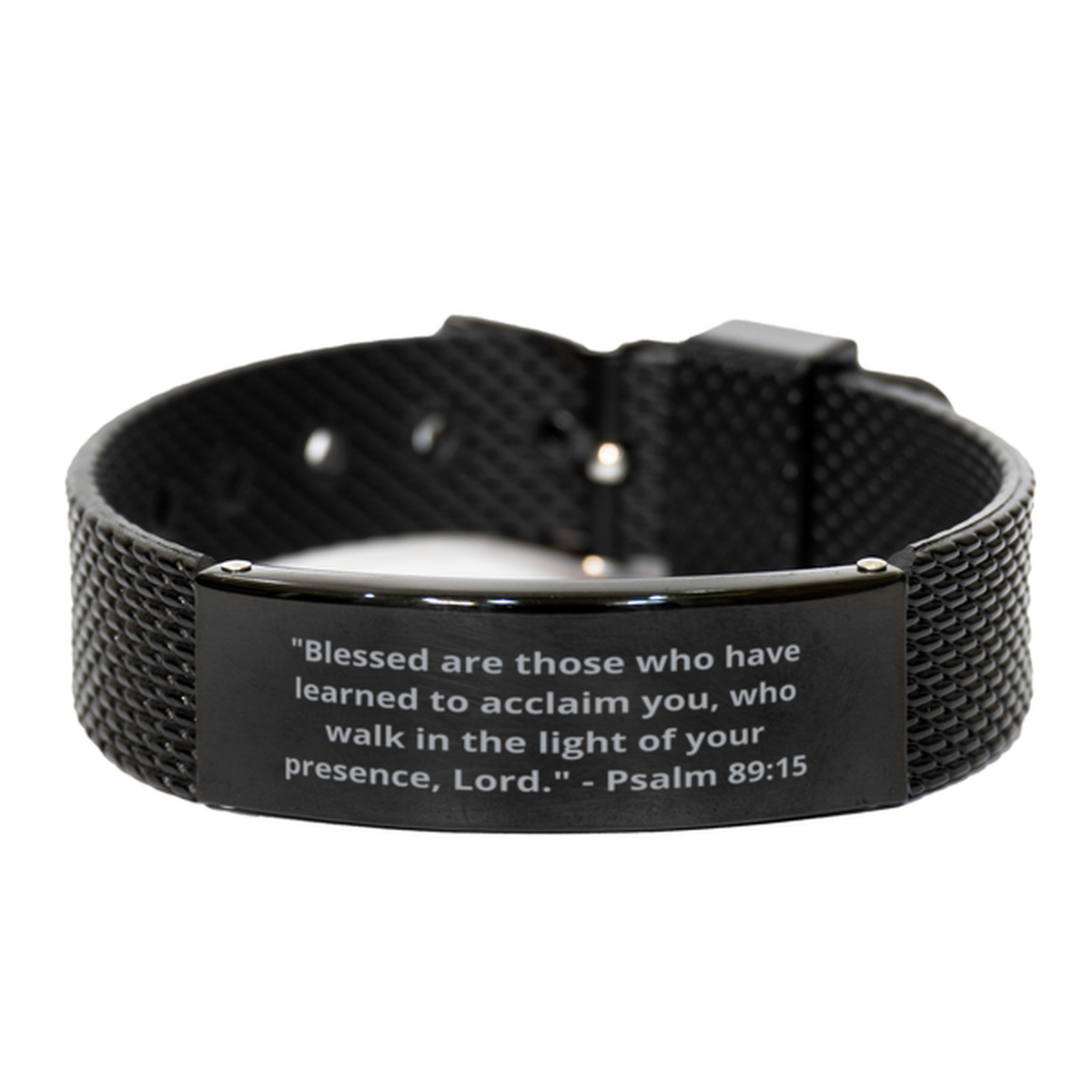"Blessed are those who have learned to acclaim you, who walk in the light of your presence, Lord." - Psalm 89:15, Black Shark Mesh Bracelet. Model 600101