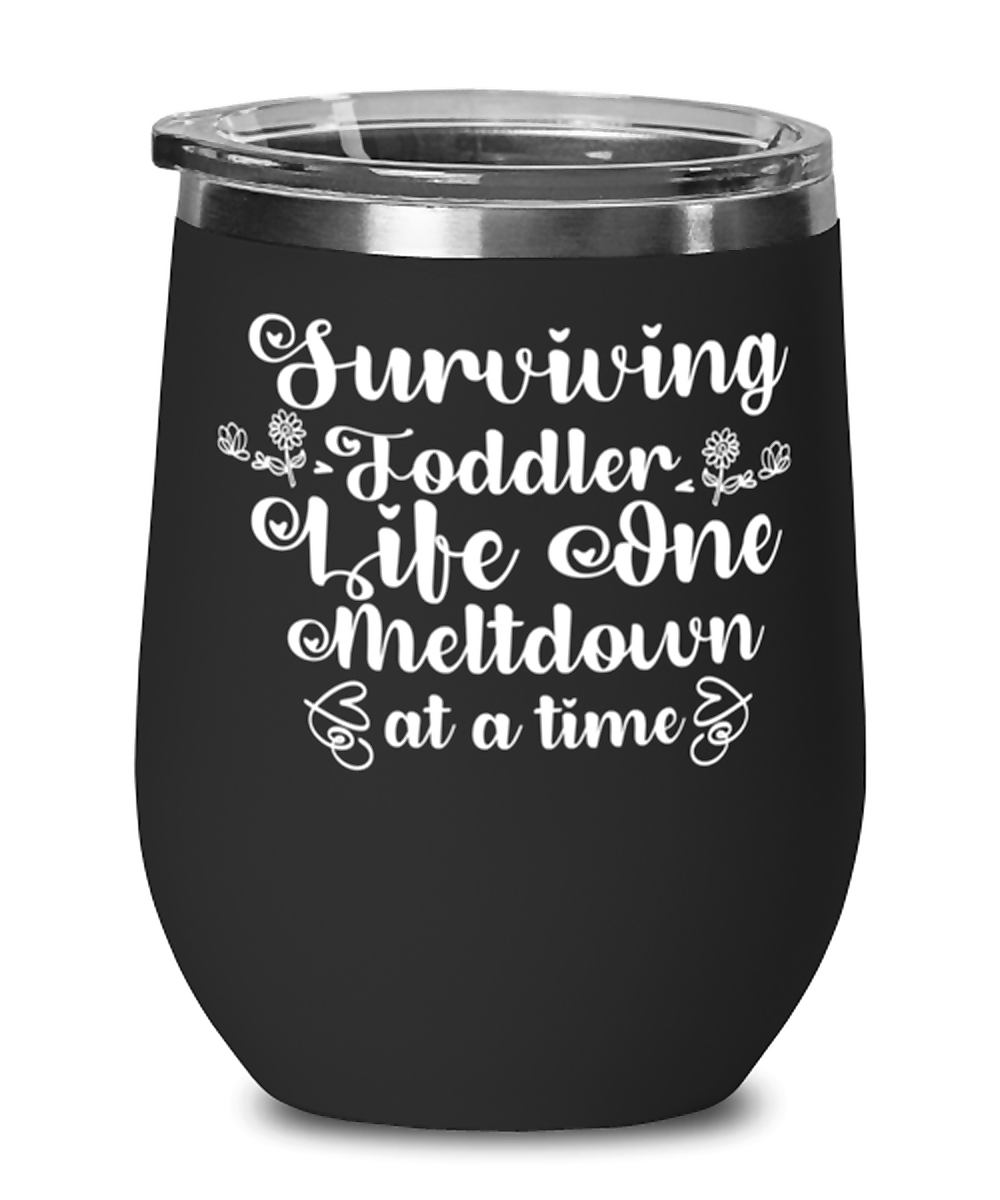 Surviving Toddler Life One Meltdown at a time, black Wineglass. Model 60043