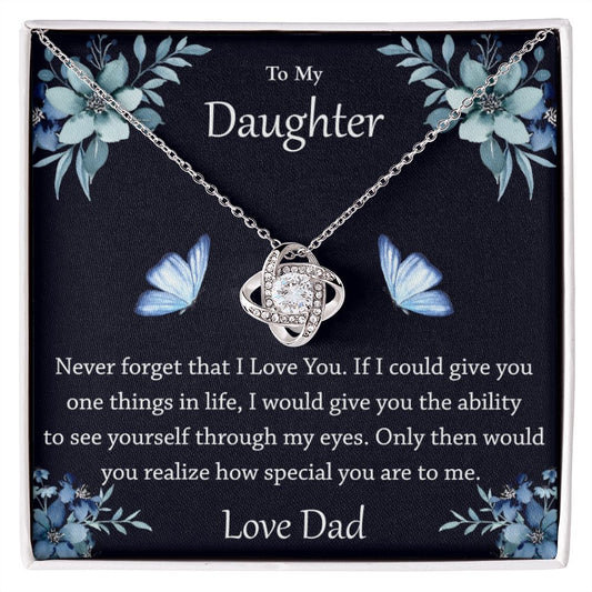 To my Daughter - Never Forget that I love you - model 012