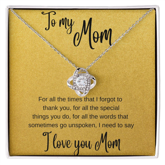 To My Mom - For all the times-Love Knot Necklace 019a