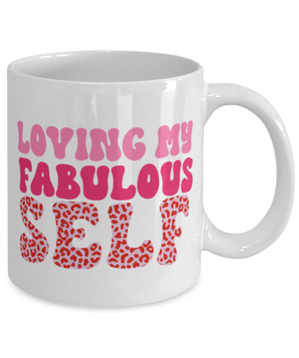 Loving my fabulous self, white Coffee Mug, Coffee Cup 11oz. Model 60052