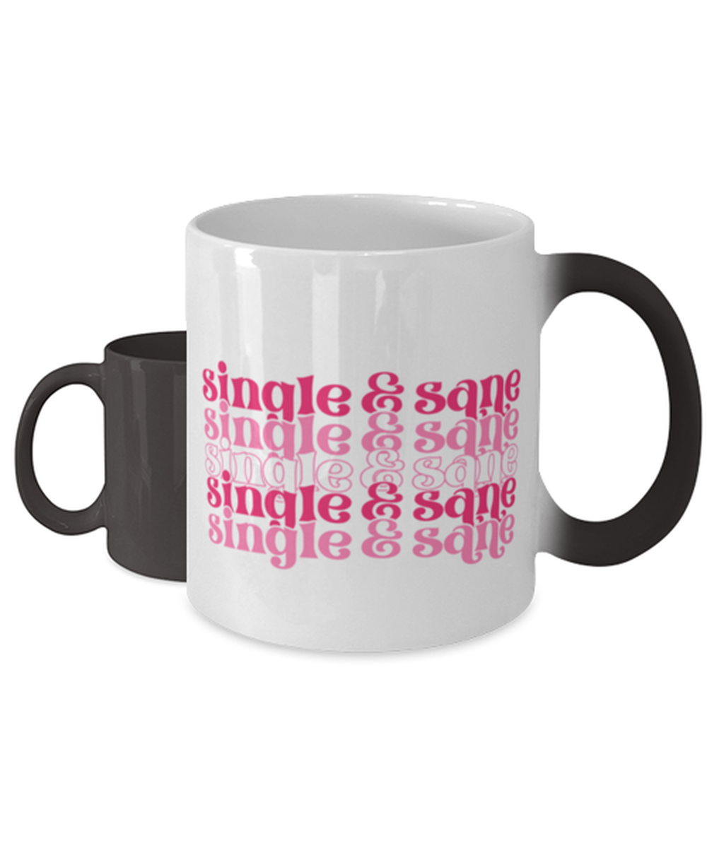 Single and sane,  Color Changing Coffee Mug, Magic Coffee Cup. Model 60052