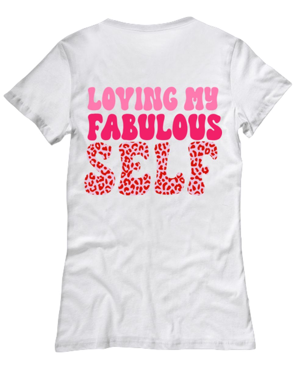 Loving my fabulous self, white Women's Tee. Model 60053
