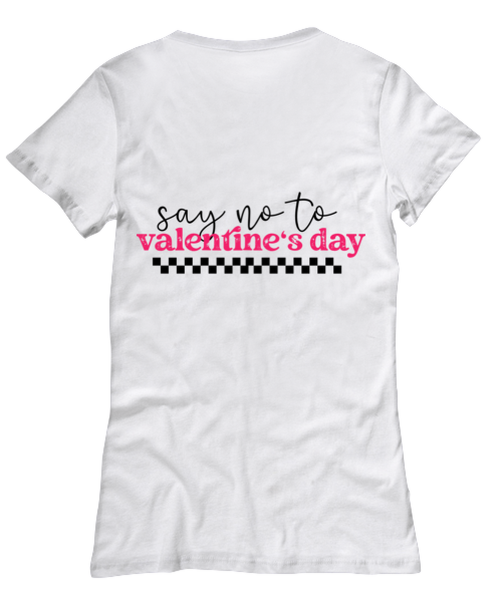 Say no to valentine's day, white Women's Tee. Model 60053
