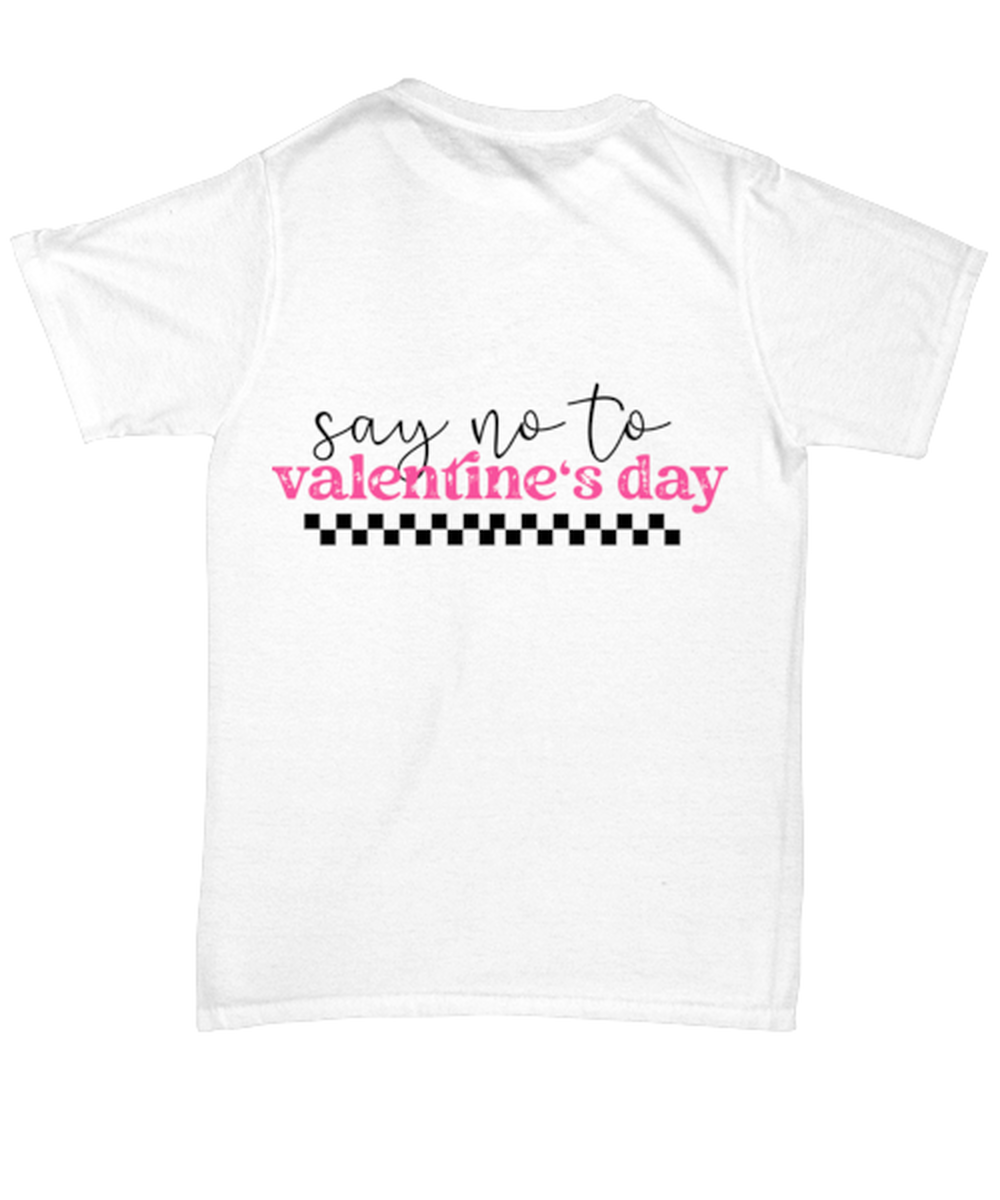 Say no to valentine's day, white Unisex Tee. Model 60053