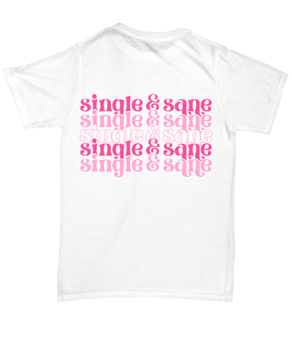 Single and sane, white Unisex Tee. Model 60053