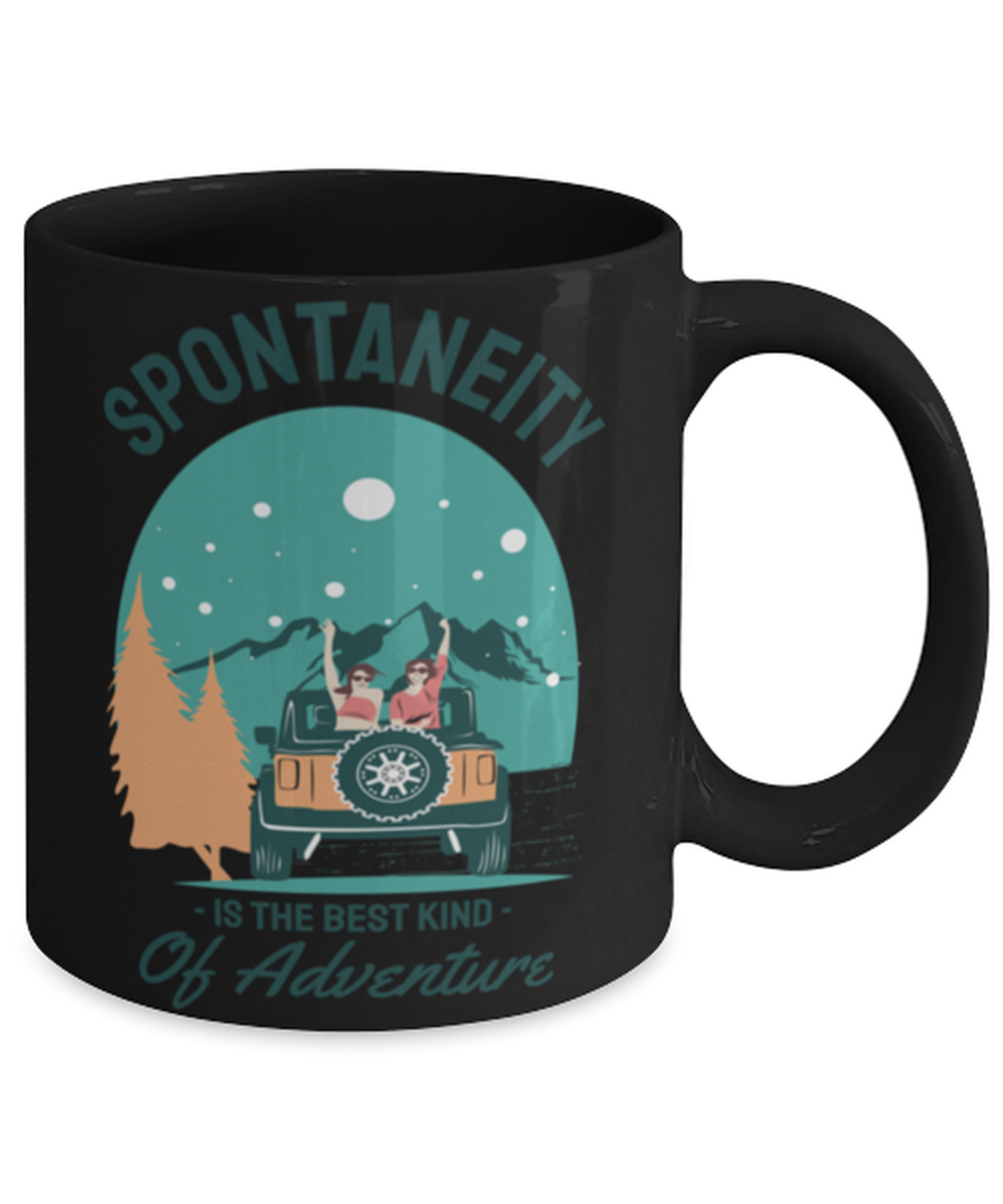 Spontaneity is the Best Kind, black Coffee Mug, Coffee Cup 11oz. Model 60071