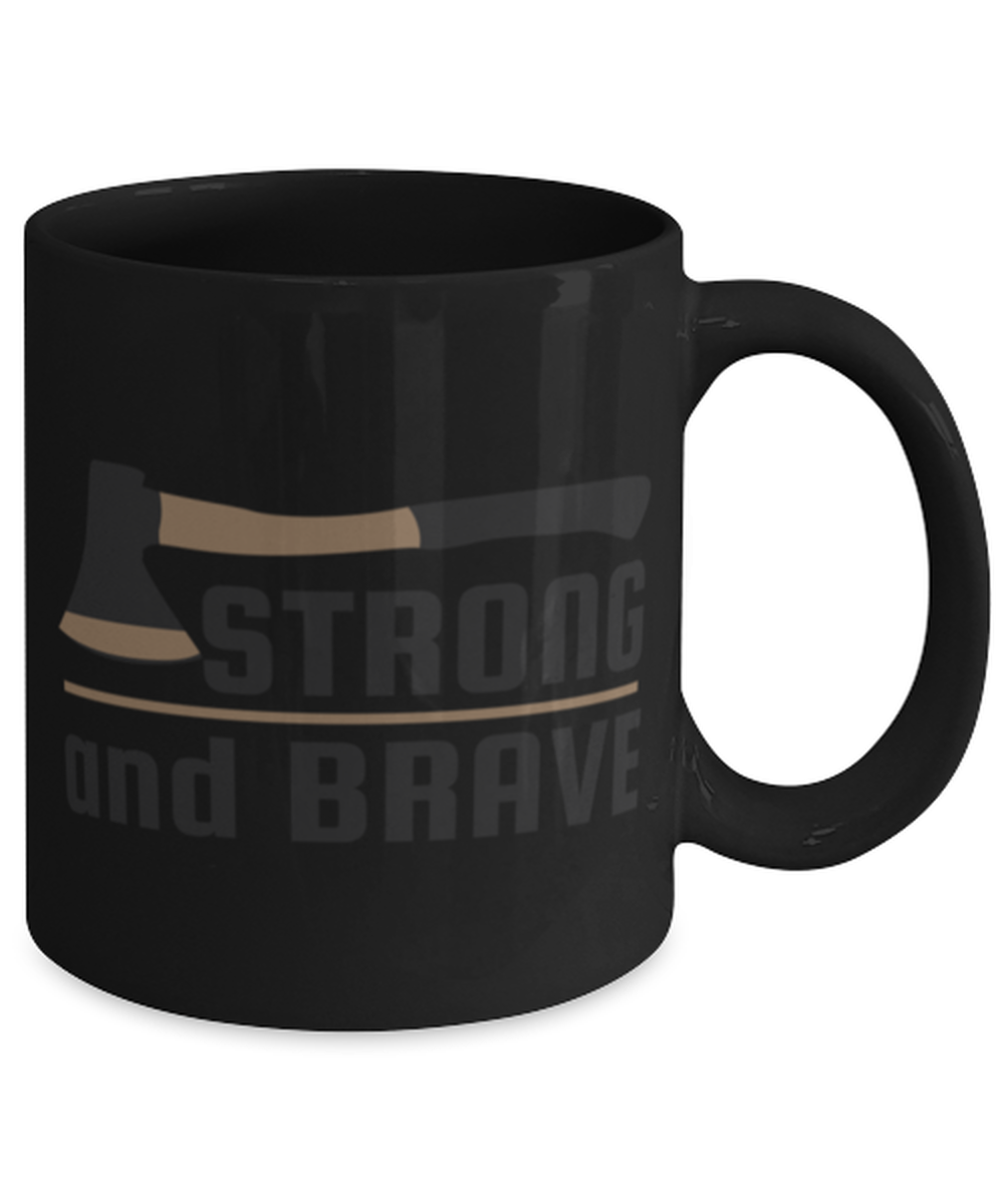 Strong and Brave, black Coffee Mug, Coffee Cup 11oz. Model 60071
