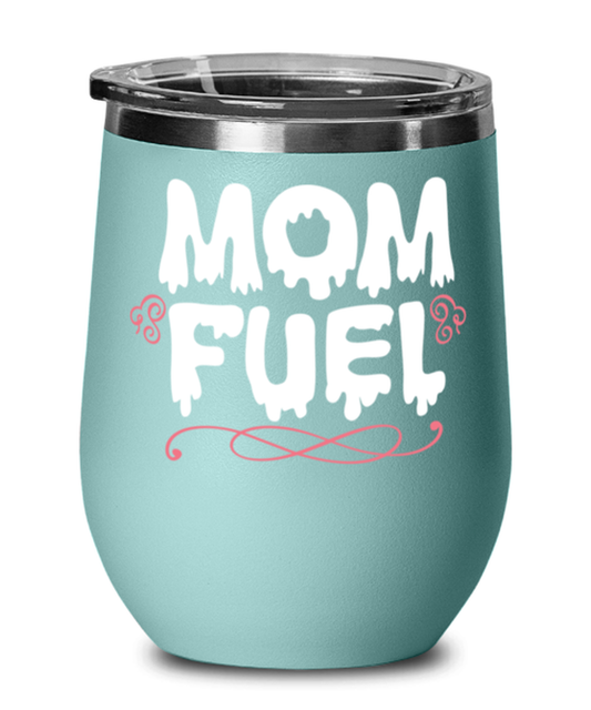 Mom Fuel, teal Wineglass. Model 60043
