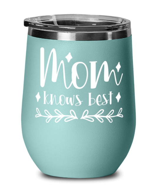 Mom knows best1, teal Wineglass. Model 60043