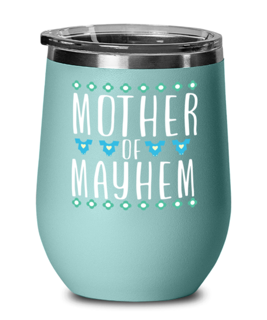Mother of Mayhem, teal Wineglass. Model 60043