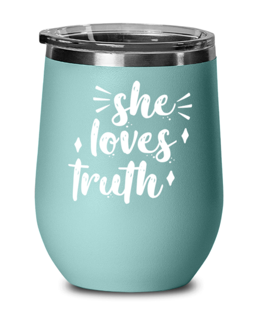 she loves truth1, teal Wineglass. Model 60043