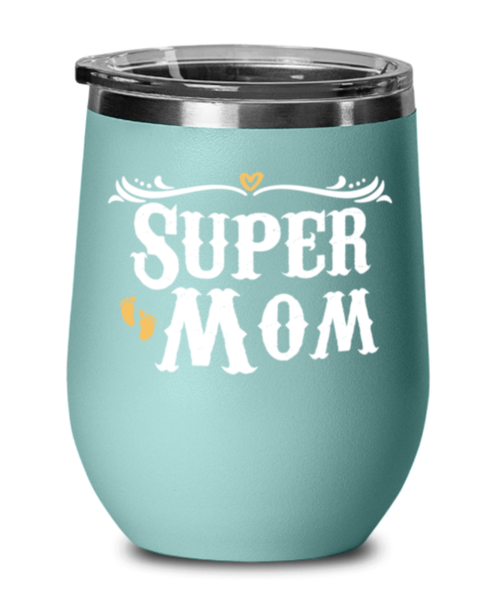 Super Mom, teal Wineglass. Model 60043