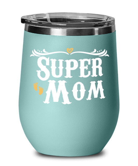 Super Mom, teal Wineglass. Model 60043