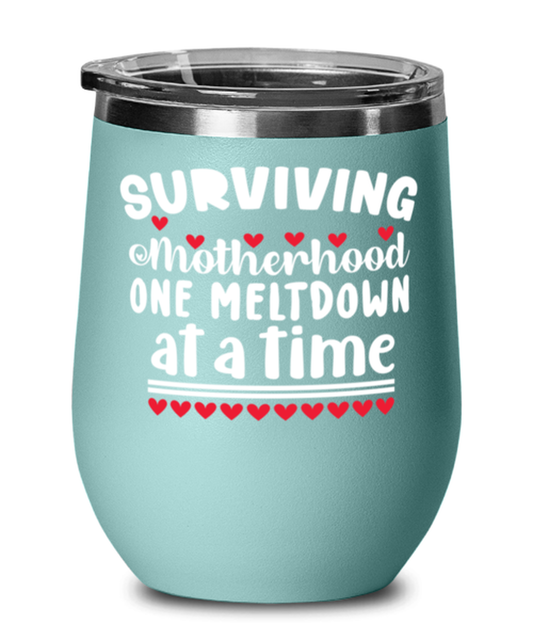 Surviving Motherhood one meltdown at a time, teal Wineglass. Model 60043