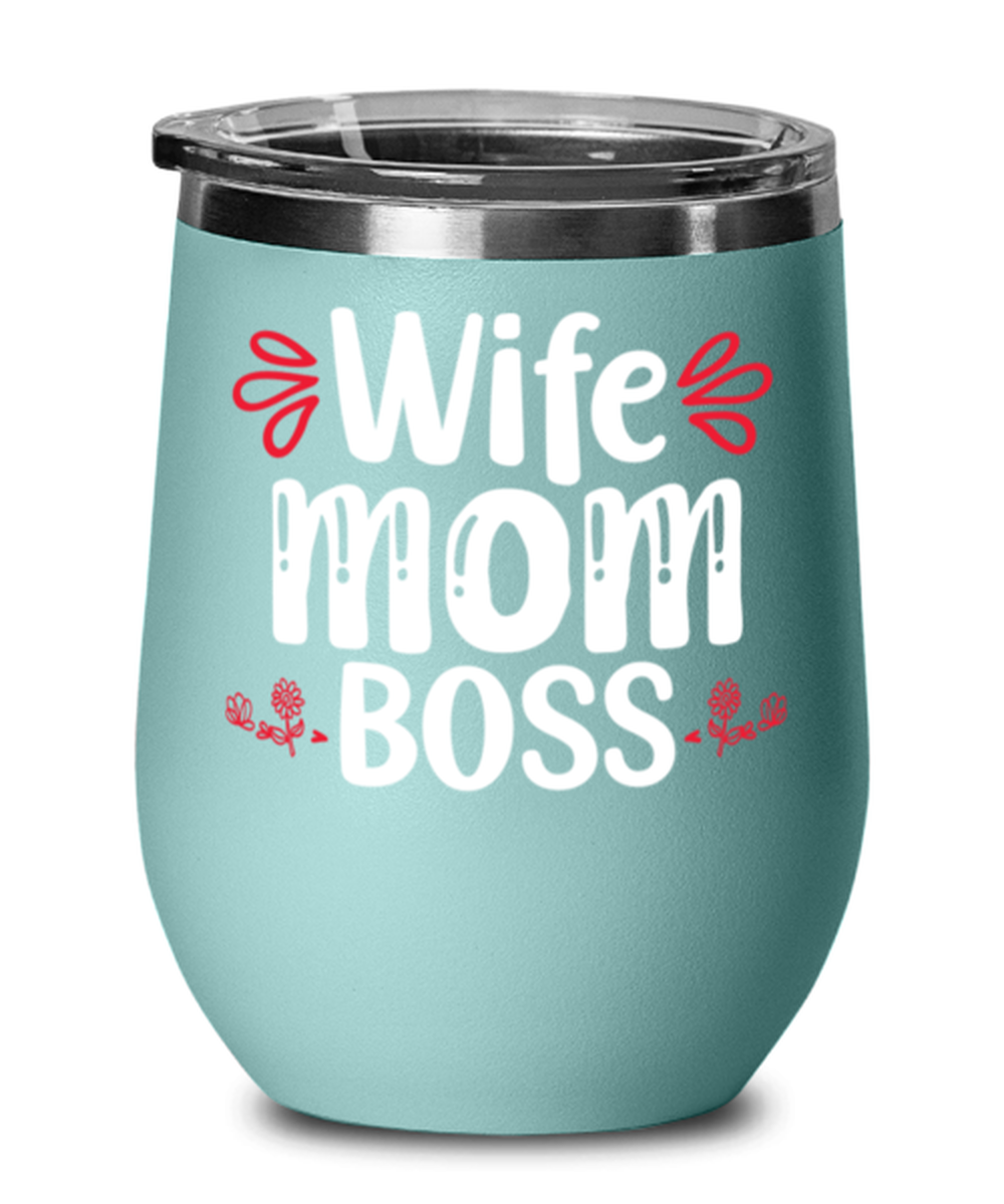 Wife Mom Boss, teal Wineglass. Model 60043
