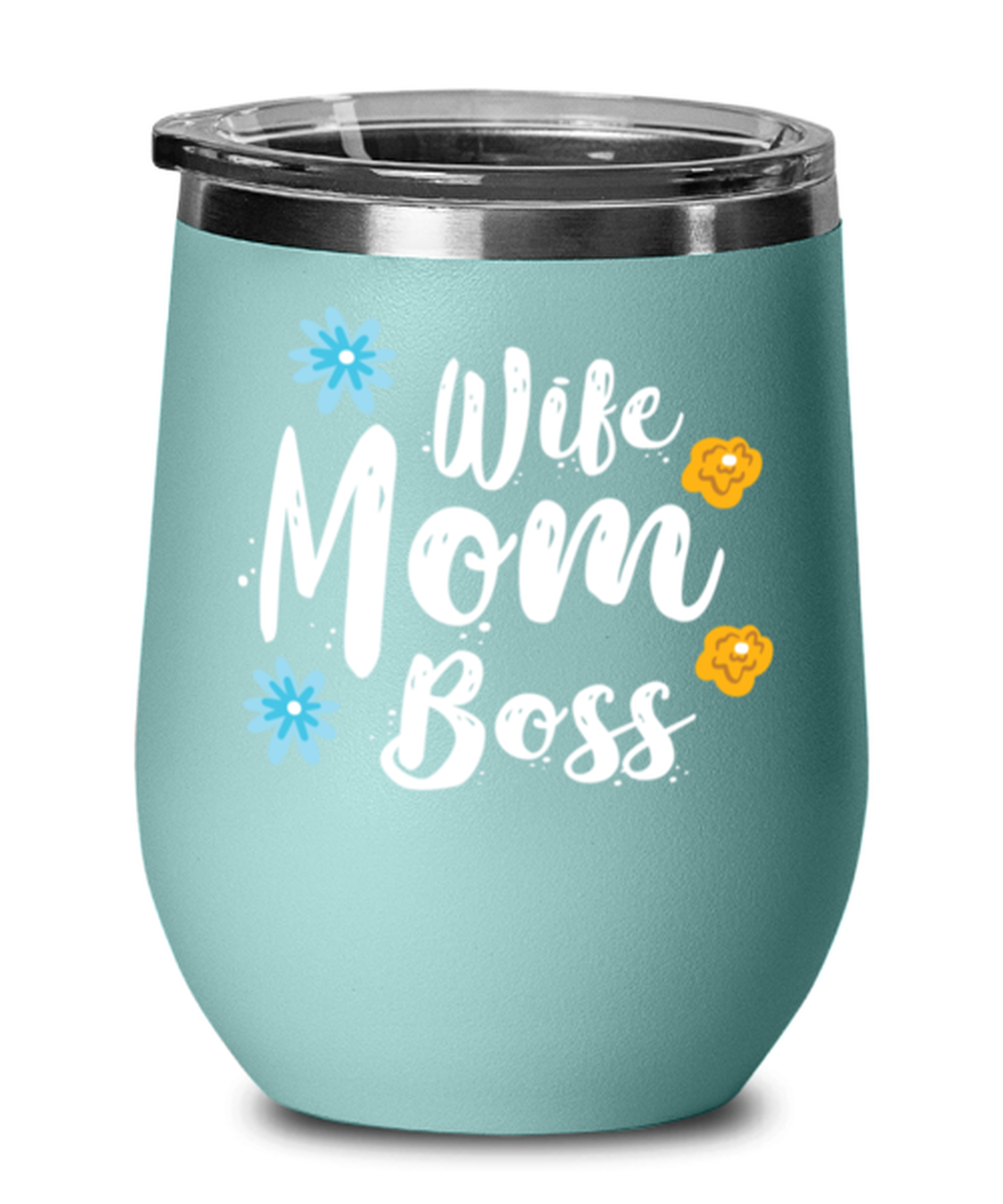 Wife Mom Boss1, teal Wineglass. Model 60043