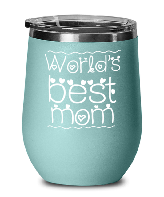 Worlds best mom, teal Wineglass. Model 60043