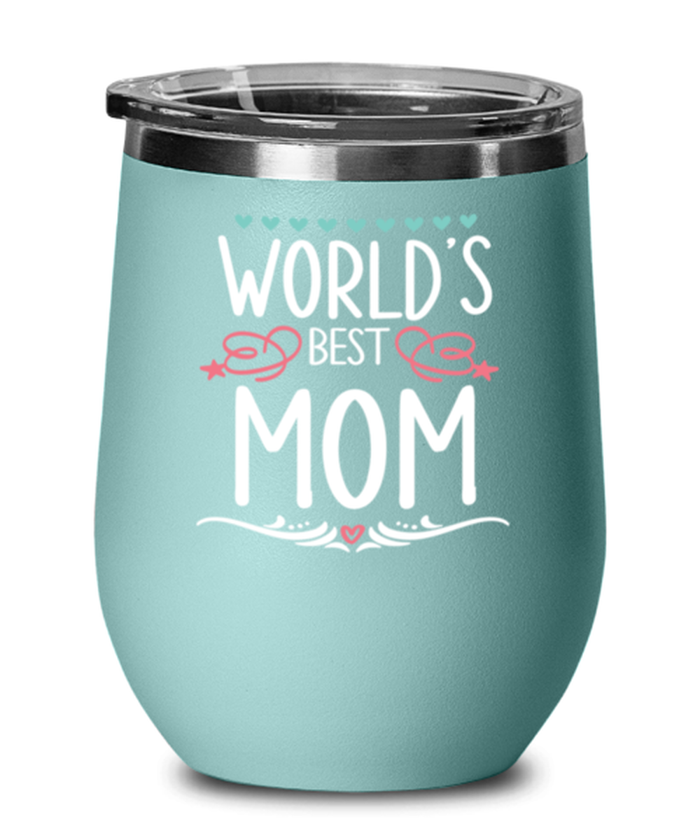 Worlds best Mom1, teal Wineglass. Model 60043