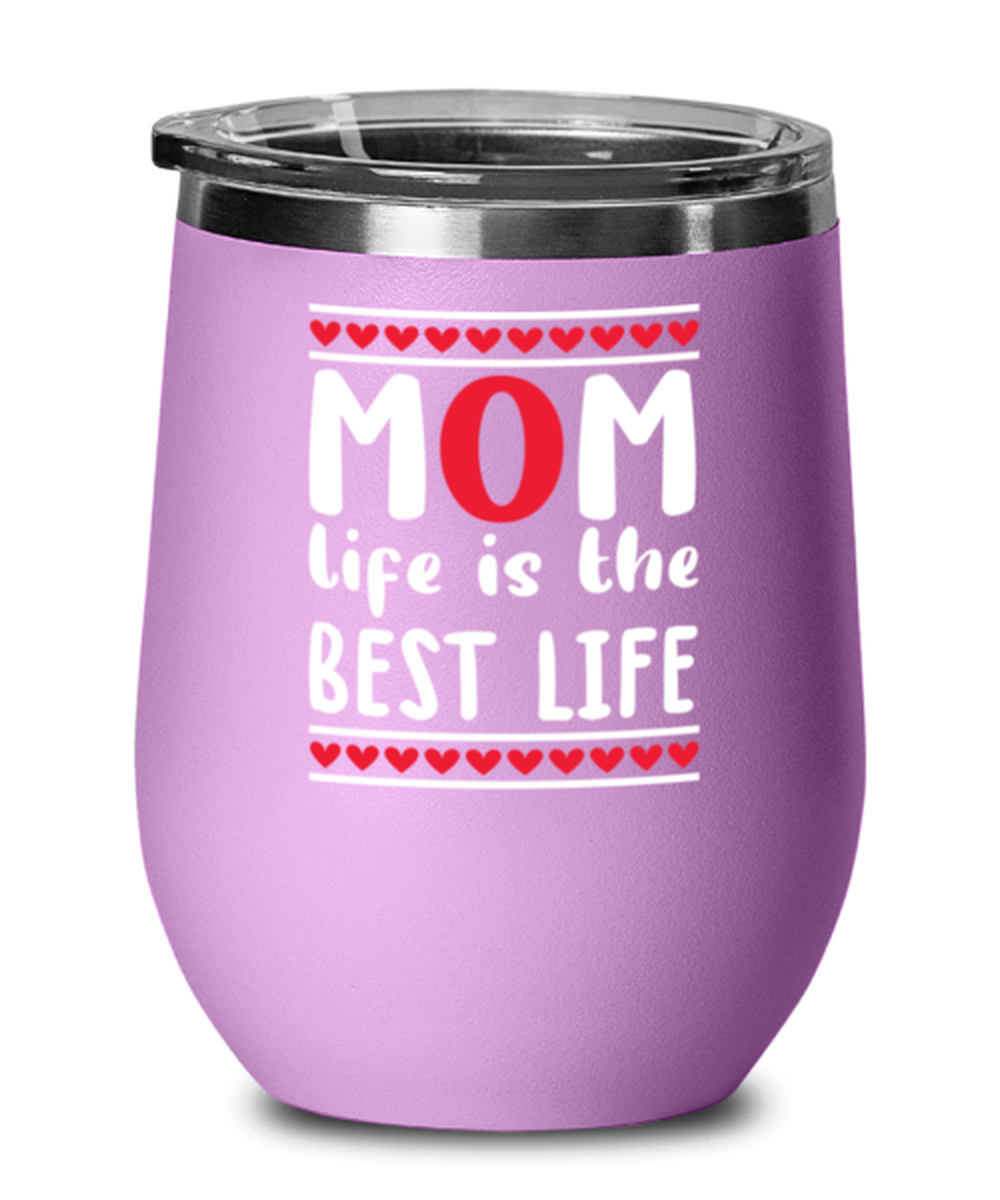 Mom life is the best life, light purple Wineglass. Model 60043
