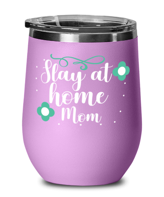 Slay at home Mom, light purple Wineglass. Model 60043
