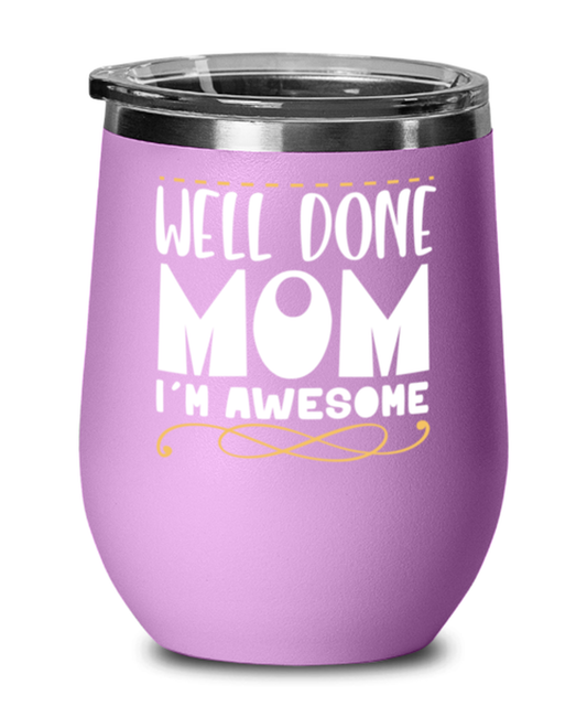 Well done mom, light purple Wineglass. Model 60043