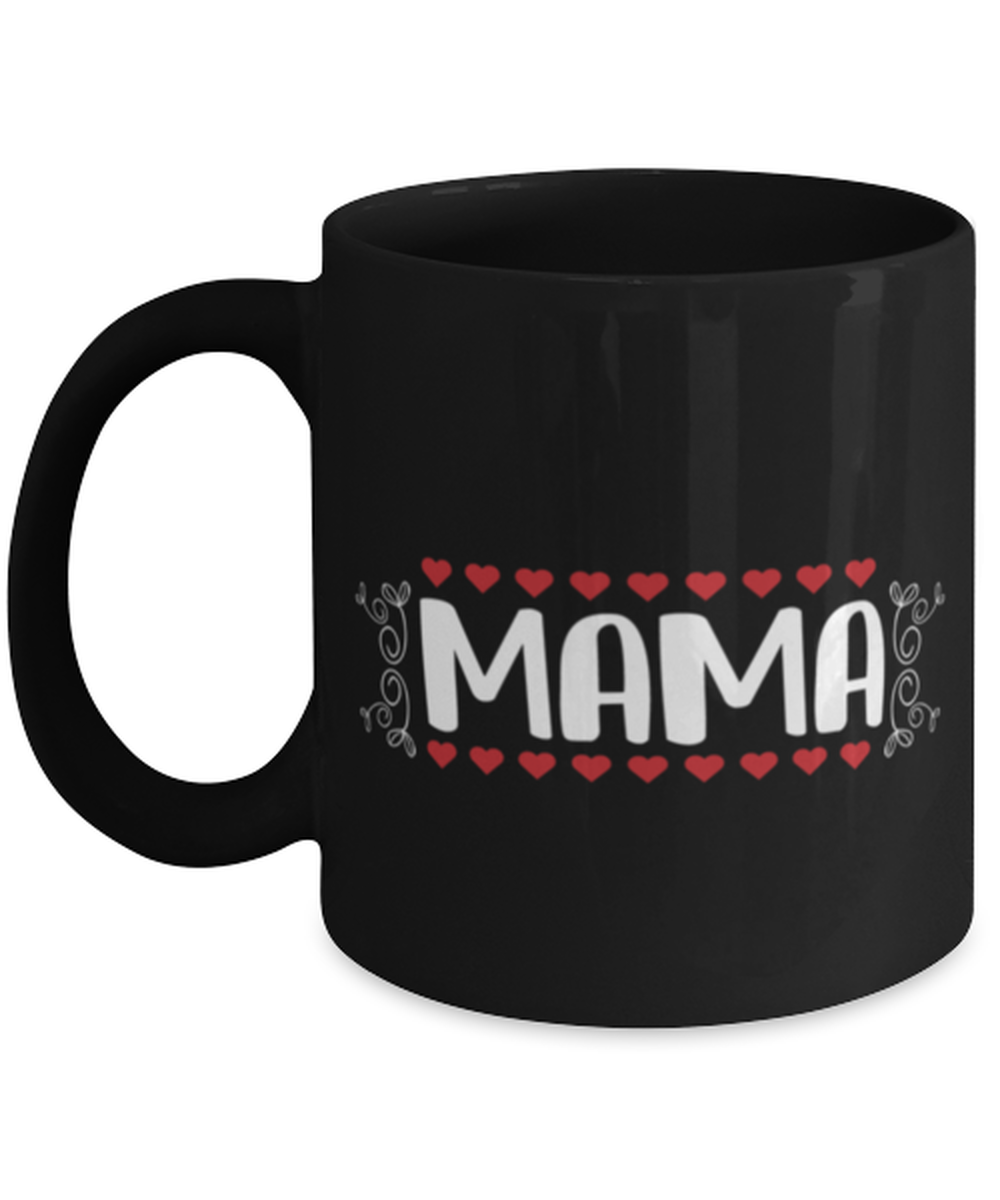 MAMA, black Coffee Mug, Coffee Cup 11oz. Model 60044