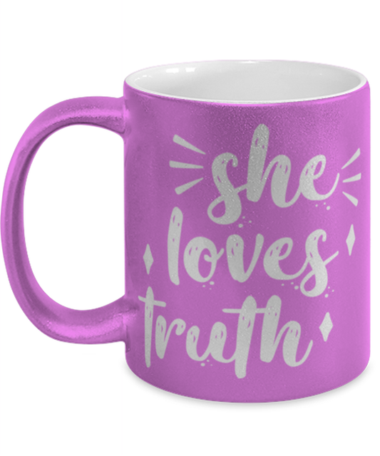 she loves truth1, pink Coffee Mug, Coffee Cup metallic 11oz. Model 60044