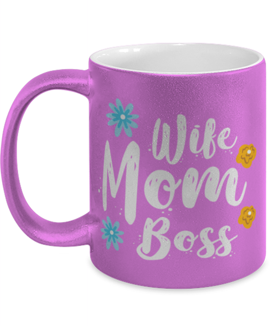 Wife Mom Boss1, pink Coffee Mug, Coffee Cup metallic 11oz. Model 60044