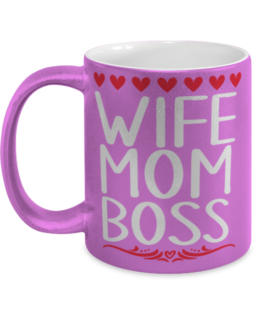 Wife, Mom, Boss, pink Coffee Mug, Coffee Cup metallic 11oz. Model 60044