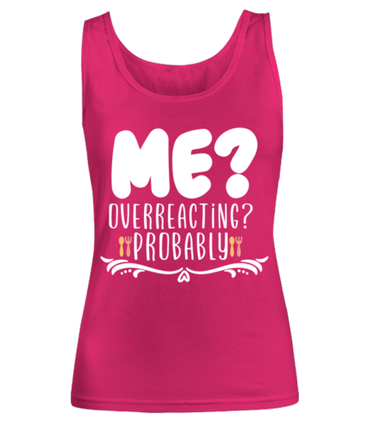 Me- Overreacting- Probably, heliconia Women's Tank Top. Model 60045