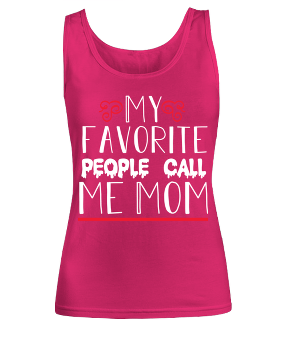 My favorite people call me Mom, heliconia Women's Tank Top. Model 60045