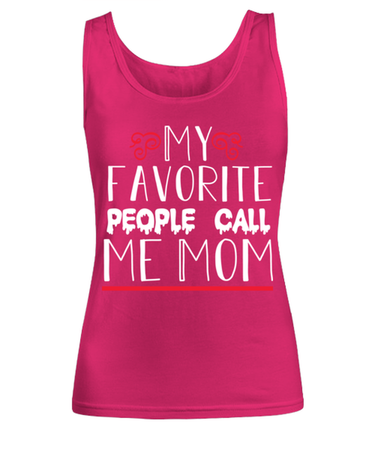 My favorite people call me Mom, heliconia Women's Tank Top. Model 60045