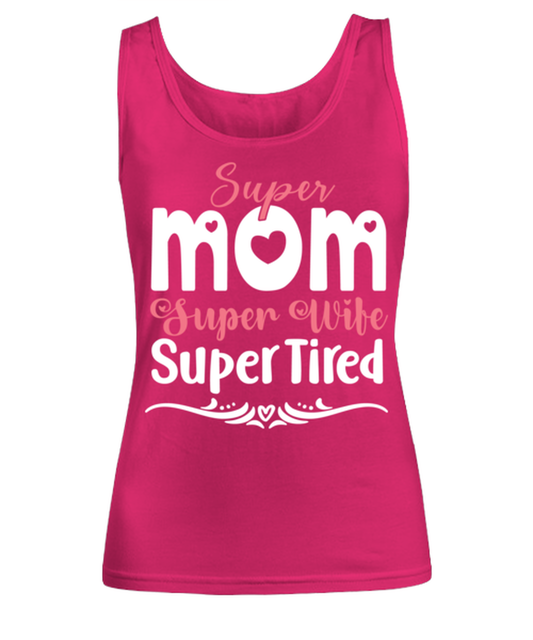 Super Mom, Super Wife, Super Tired, heliconia Women's Tank Top. Model 60045