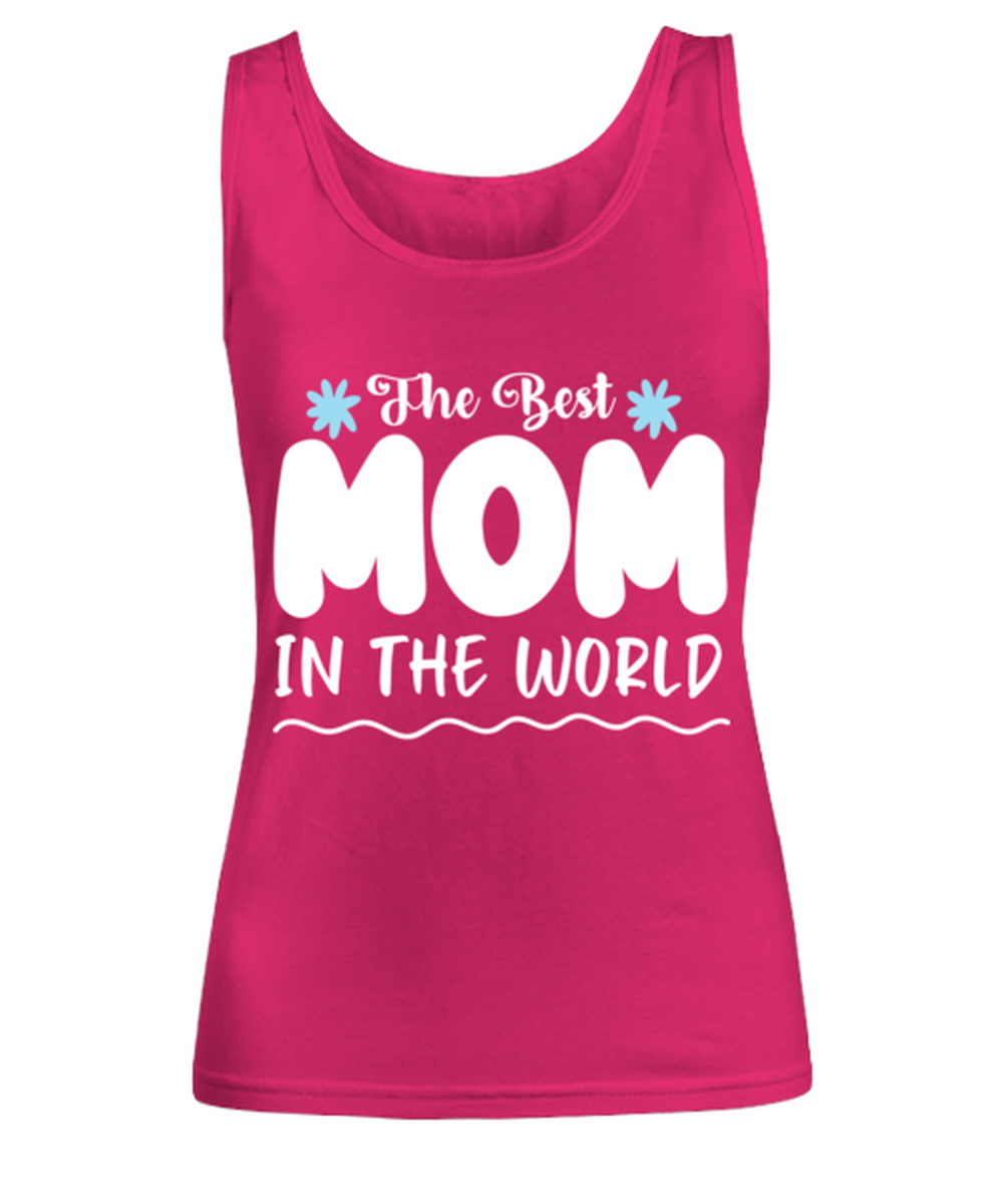 The Best Mom in the world, heliconia Women's Tank Top. Model 60045