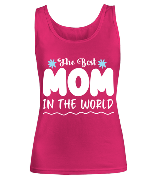 The Best Mom in the world, heliconia Women's Tank Top. Model 60045