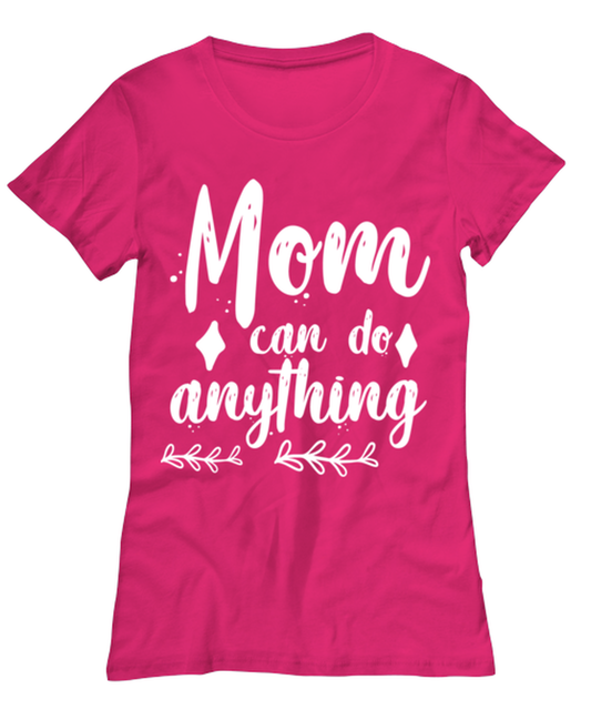 Mom can do anything1, heliconia Women's Tee. Model 60045